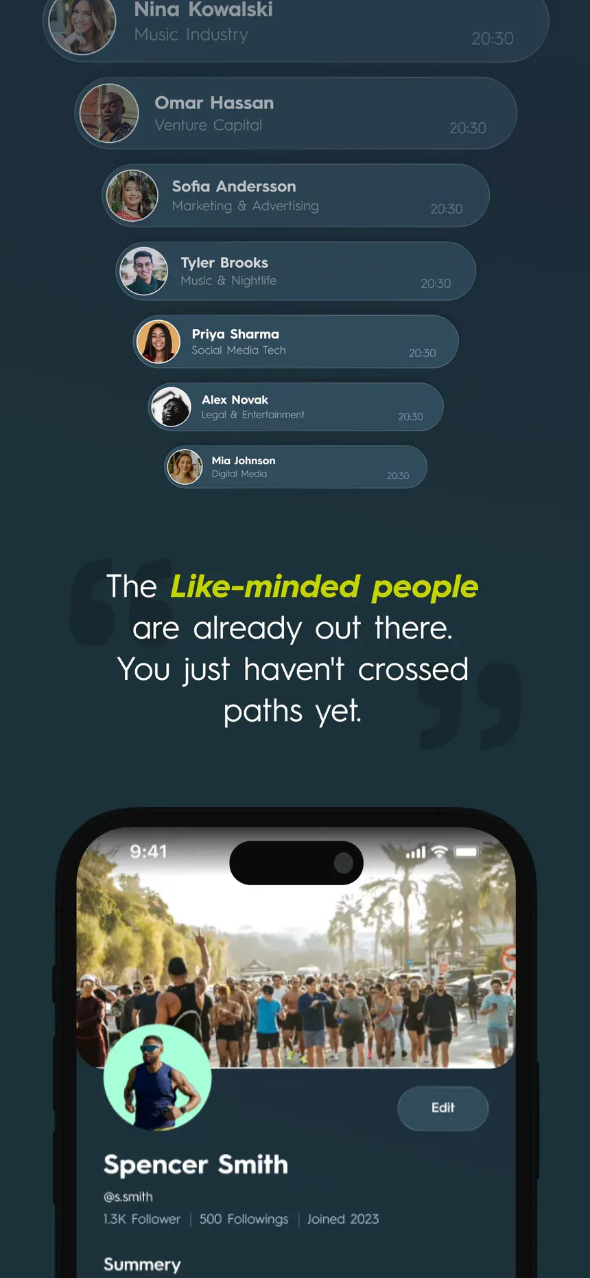 App Store screenshot 3 of 7: a column of members above “The like-minded people are already out there. You just haven't crossed paths yet.” and a phone showing a profile.